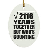 46th Anniversary Square Root of 2116 Years Who's Counting - Oval Ornament