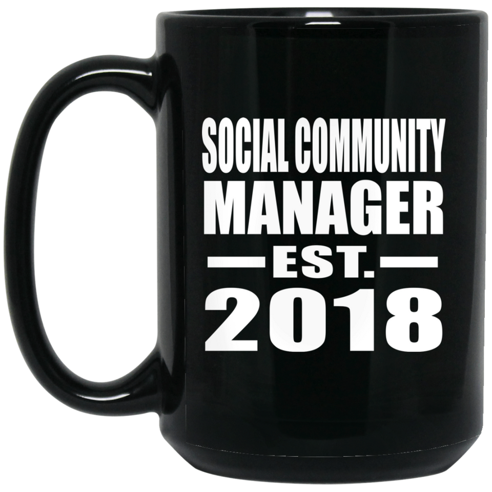 Social Community Manager Established EST. 2018 - 15 Oz Coffee Mug Black