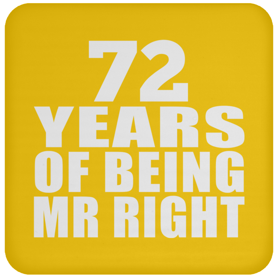 72nd Anniversary 72 Years Of Being Mr Right - Drink Coaster