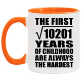 101st Birthday Square Root of 10201 Years of Childhood - 11oz Accent Mug Orange
