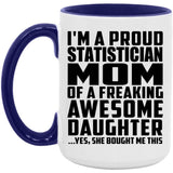 Proud Statistician Mom Of Awesome Daughter - 15oz Accent Mug Purple