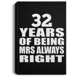 32nd Anniversary 32 Years of Being Mrs Always Right - Canvas Portrait