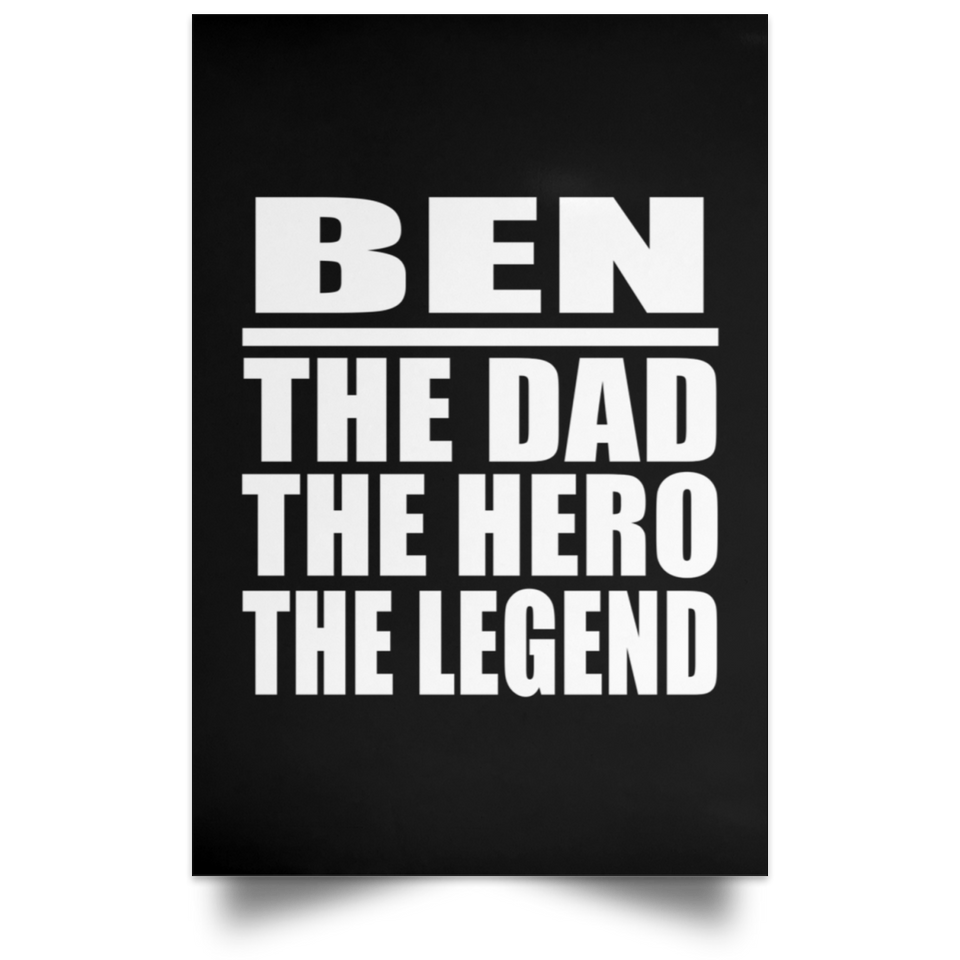 Ben The Dad The Hero The Legend - Poster Portrait