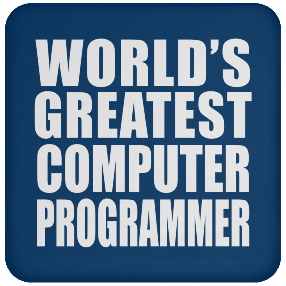 World's Greatest Computer Programmer - Drink Coaster