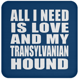 All I Need Is Love And My Transylvanian Hound - Drink Coaster
