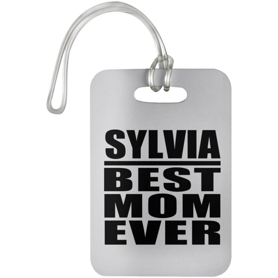 Sylvia Best Mom Ever - Luggage Bag Tag