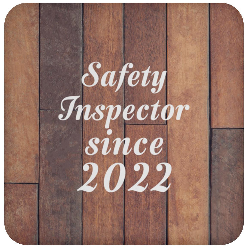 Safety Inspector Since 2022 - Drink Coaster E
