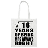 4th Anniversary Square Root of 16 Years Mrs Always Right - Tote Bag White