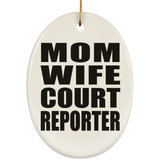 Mom Wife Court Reporter - Oval Ornament