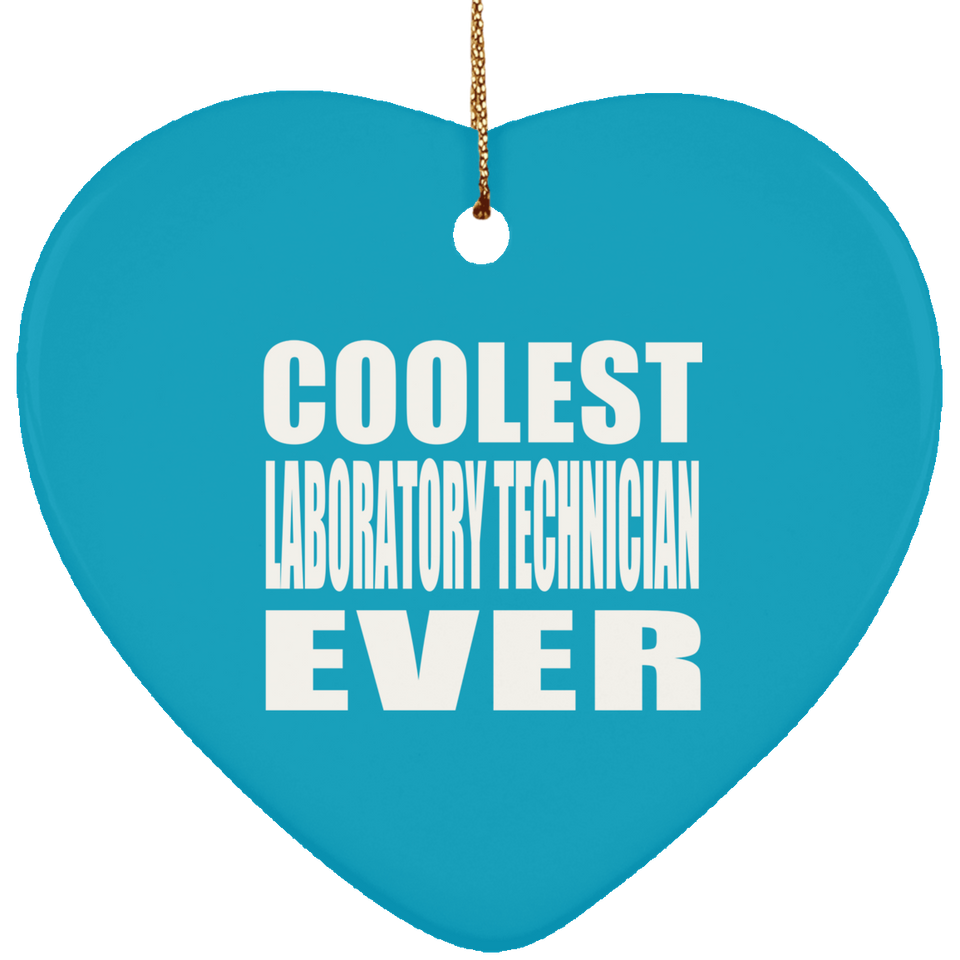 Coolest Laboratory Technician Ever - Heart Ornament
