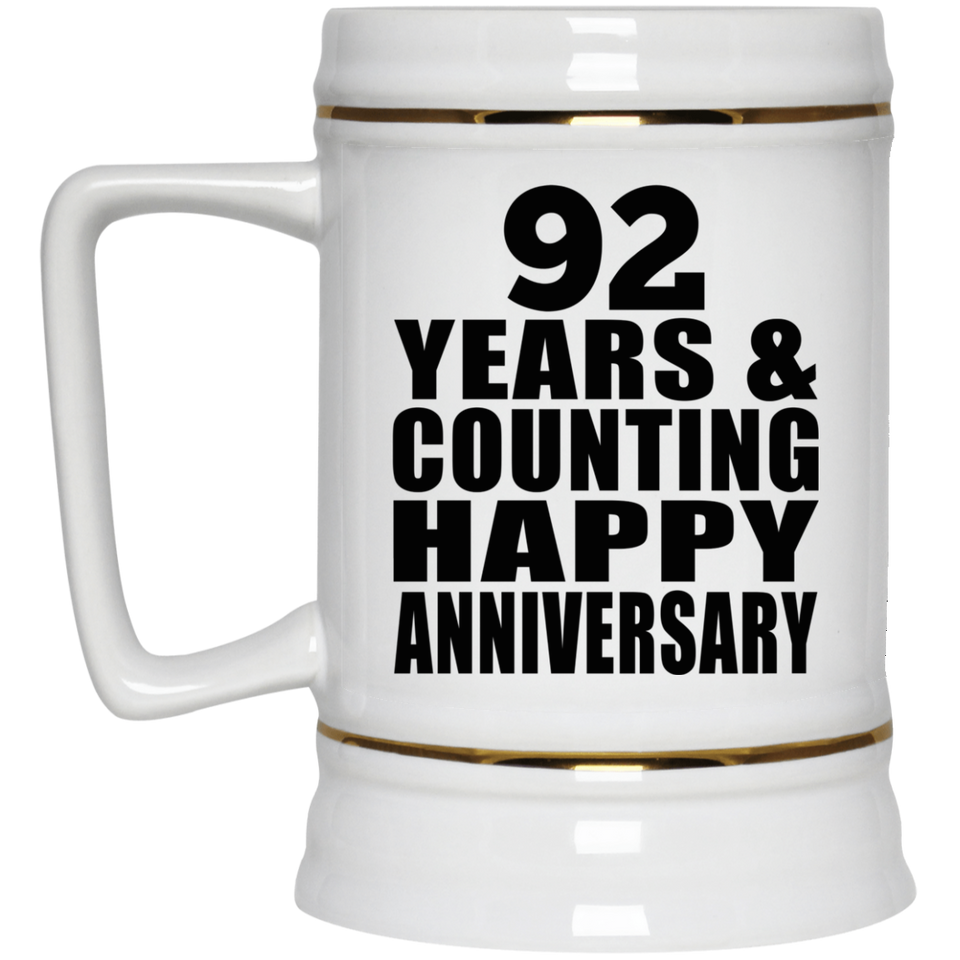 Happy 92nd Anniversary 92 Years & Counting - Beer Stein
