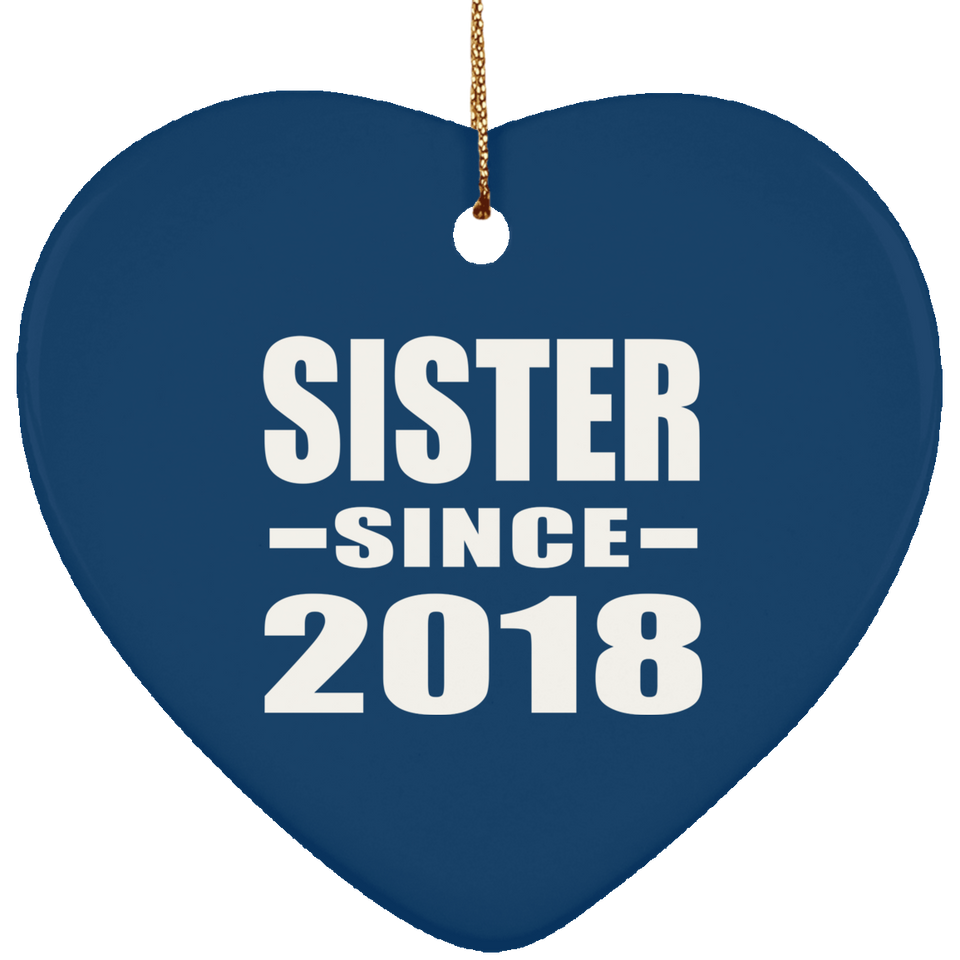 Sister Since 2018 - Heart Ornament