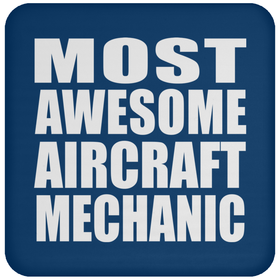 Most Awesome Aircraft Mechanic - Drink Coaster