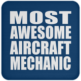 Most Awesome Aircraft Mechanic - Drink Coaster