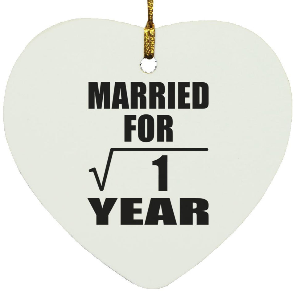 1st Anniversary Married For Square Root of 1 Year - Heart Ornament