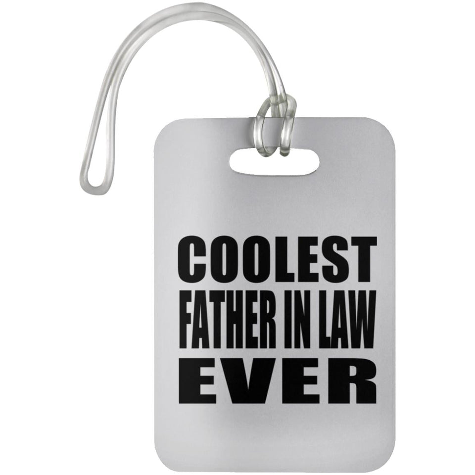 Coolest Father In Law Ever - Luggage Bag Tag