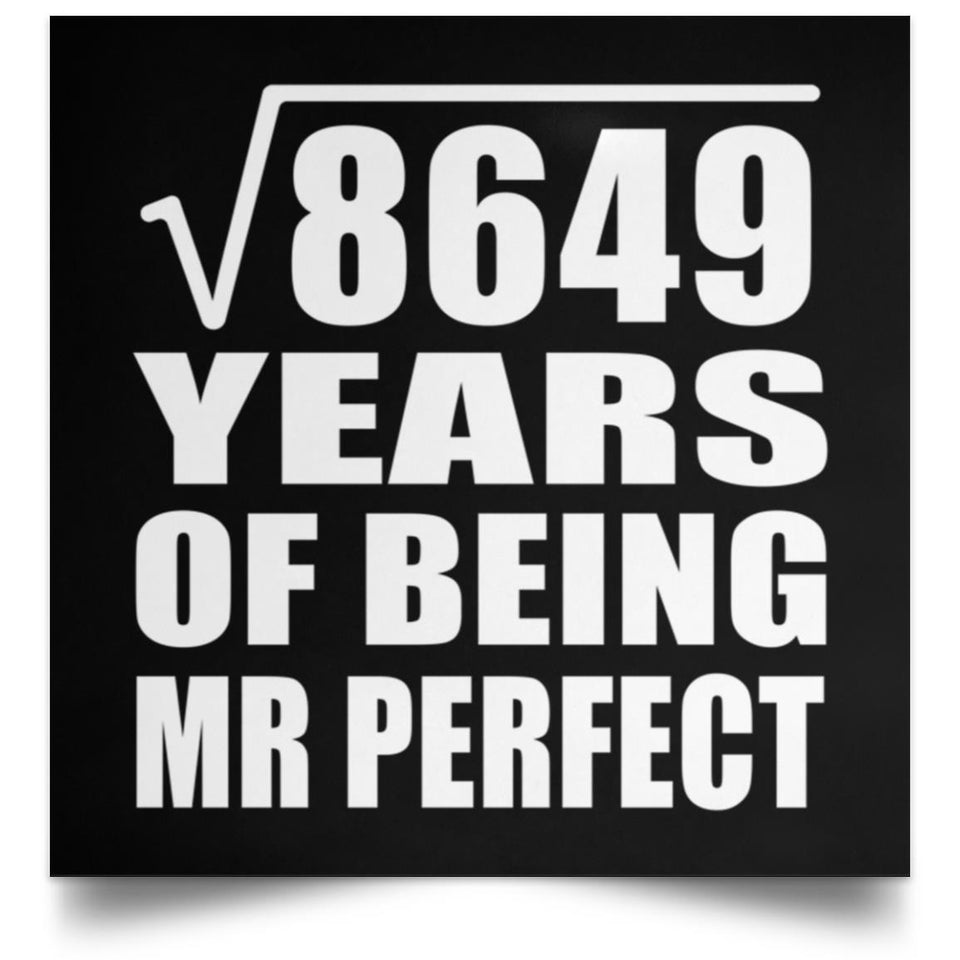 93rd Anniversary Square Root of 8649 Years of Mr Perfect - Poster Square