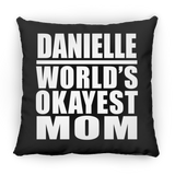 Danielle World's Okayest Mom - Throw Pillow Black