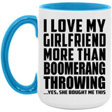 I Love My Girlfriend More Than Boomerang Throwing - 15oz Accent Mug Blue