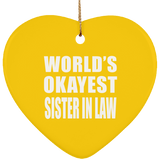 World's Okayest Sister In Law - Heart Ornament
