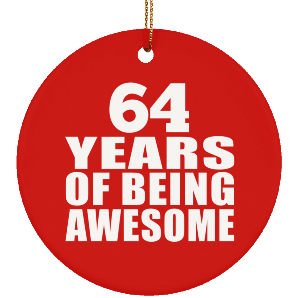 64th Birthday 64 Years Of Being Awesome - Circle Ornament