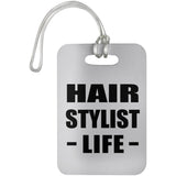 Hair Stylist Life - Luggage Bag Tag