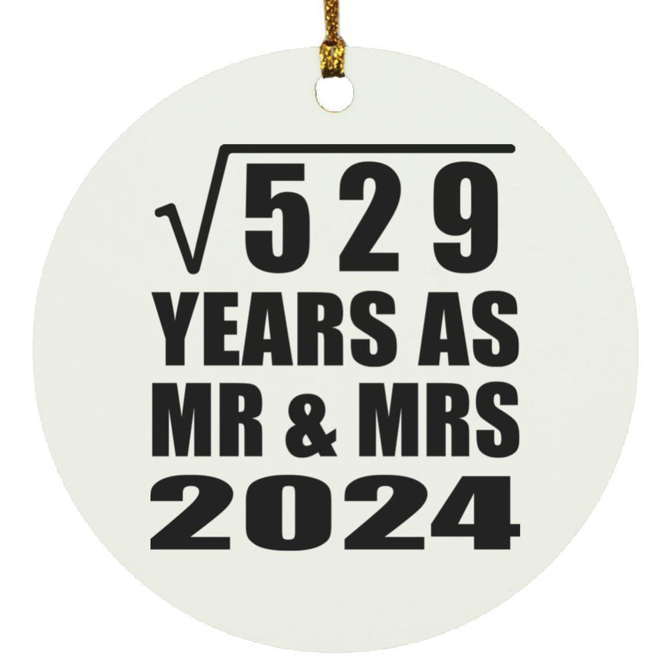 23rd Anniversary Square Root of 529 Years As Mr & Mrs 2024 - Circle Ornament
