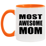 Most Awesome Mom - 11oz Accent Mug Orange