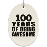 100th Birthday 100 Years Of Being Awesome - Oval Ornament