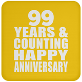 Happy 99th Anniversary 99 Years & Counting - Drink Coaster