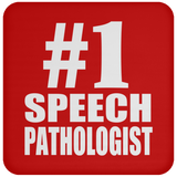 Number One #1 Speech Pathologist - Drink Coaster