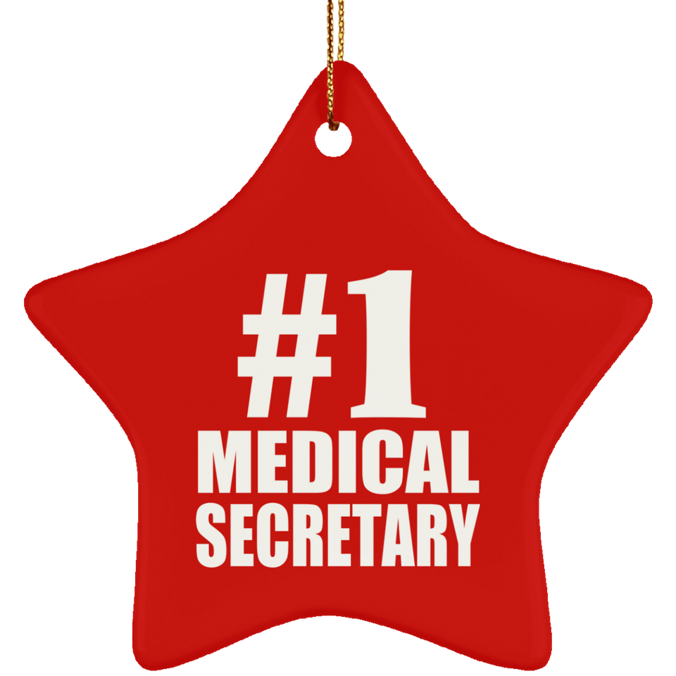 Number One #1 Medical Secretary - Star Ornament