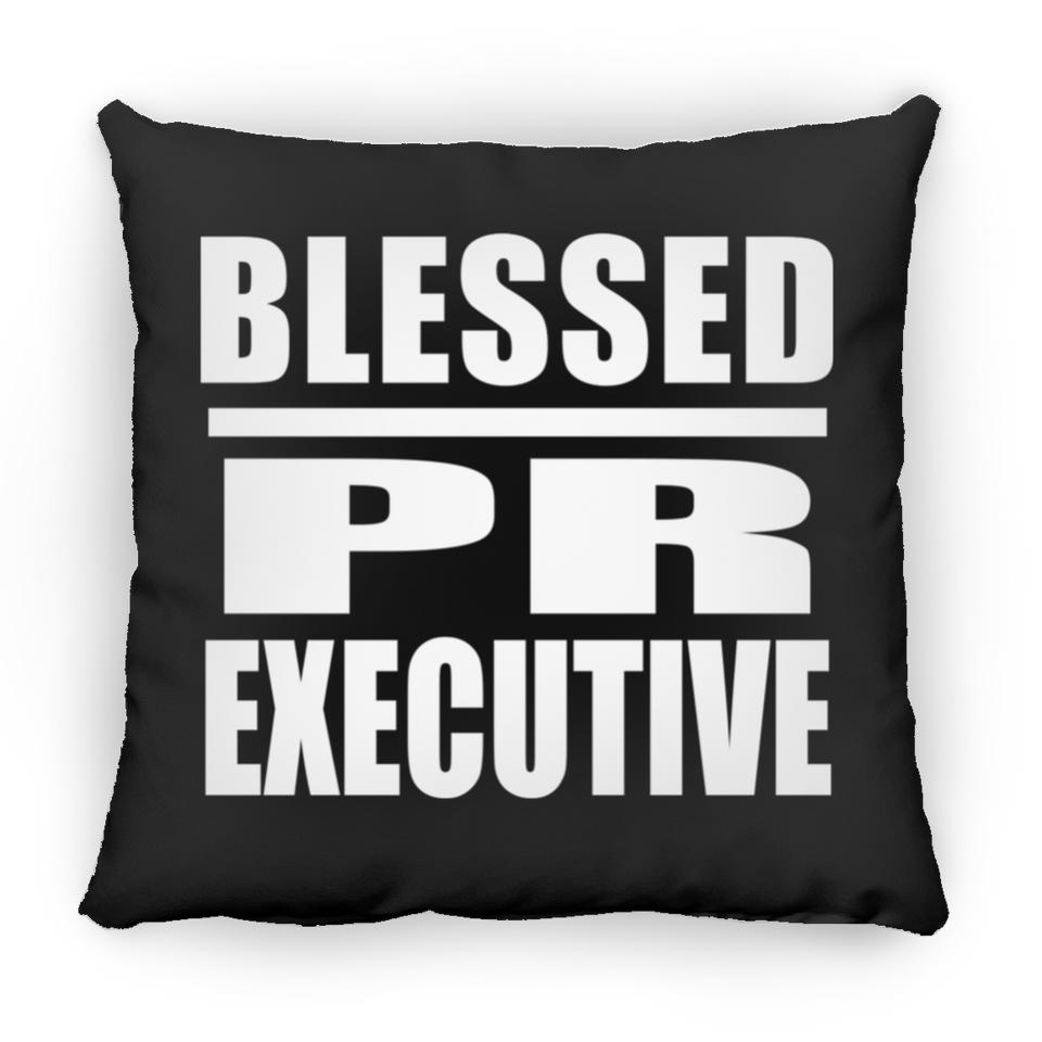 Blessed PR Executive - Throw Pillow Black