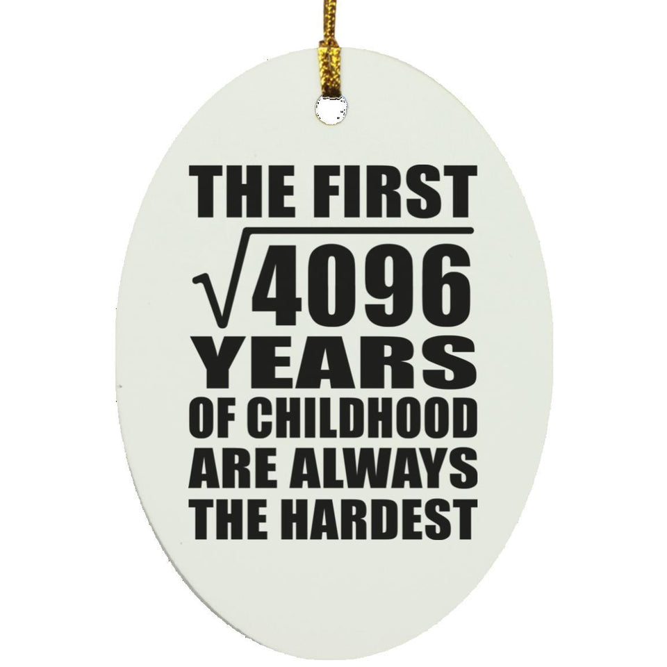 64th Birthday Square Root of 4096 Years of Childhood - Oval Ornament