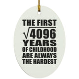 64th Birthday Square Root of 4096 Years of Childhood - Oval Ornament