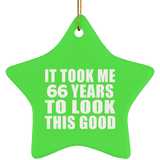 66th Birthday Took Me 66 Years To Look This Good - Star Ornament