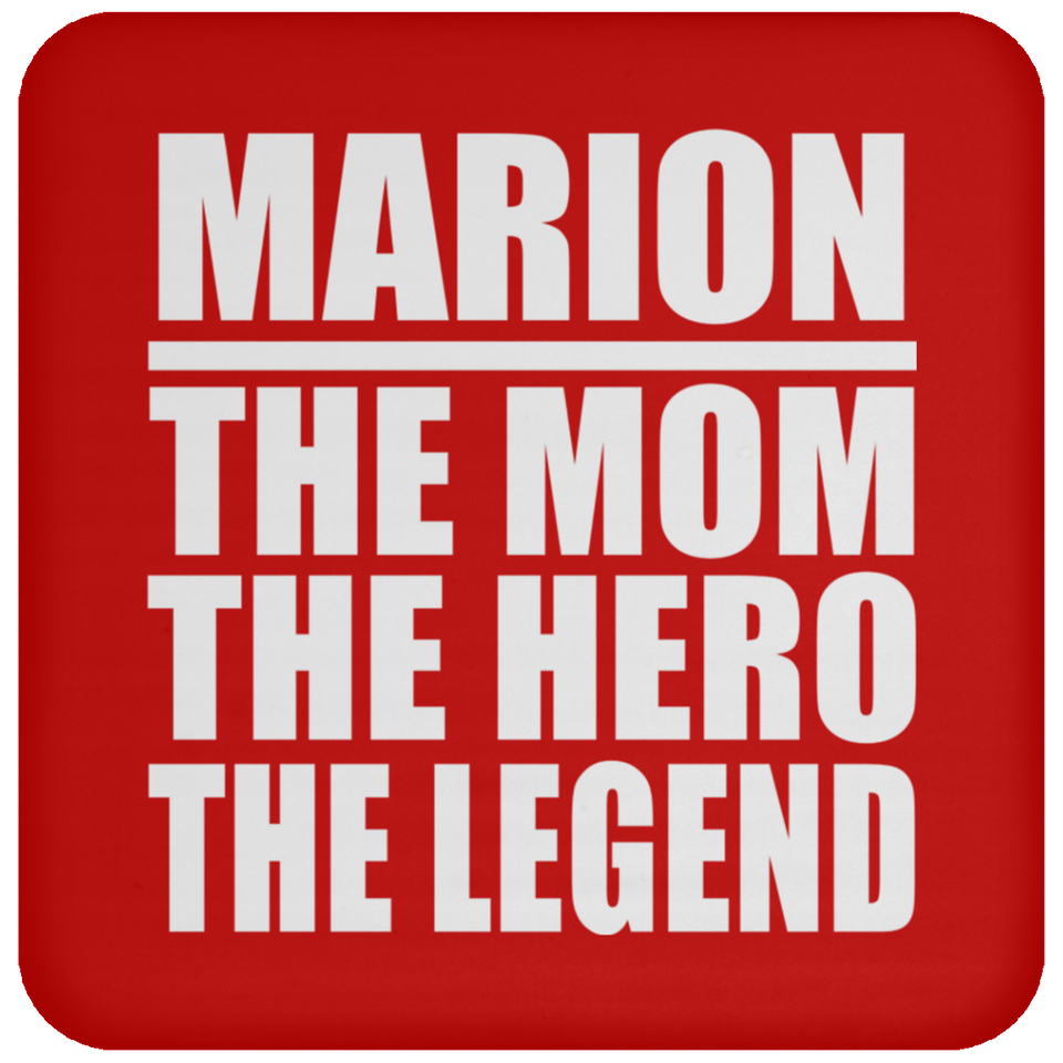 Marion The Mom The Hero The Legend - Drink Coaster