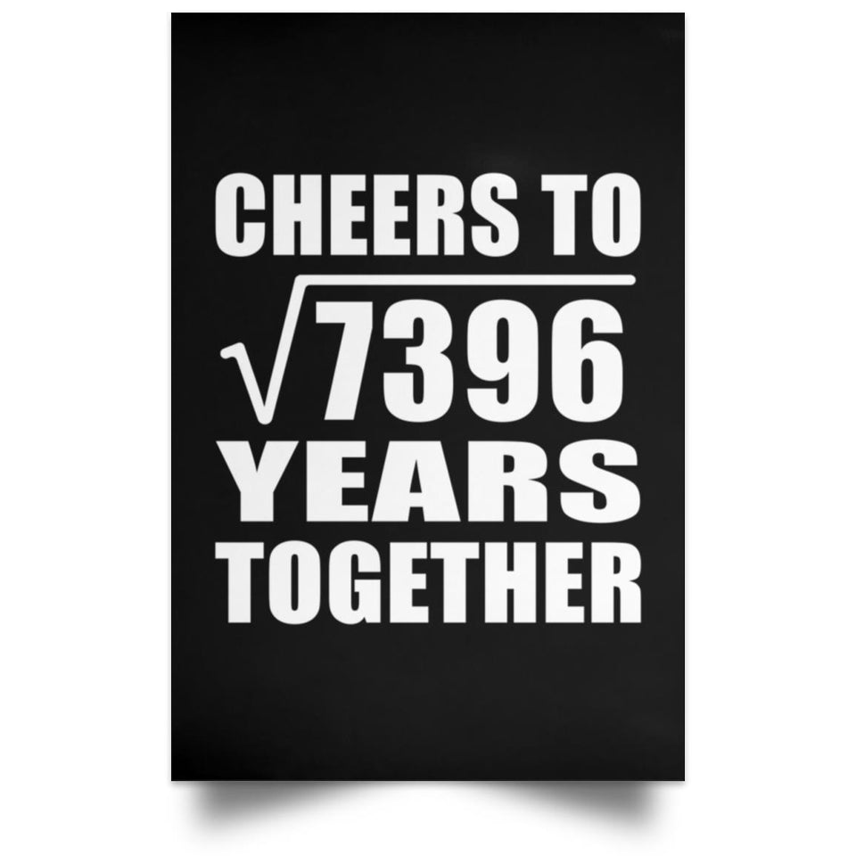 86th Anniversary Cheers To Square Root of 7396 Years Together - Poster Portrait