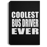 Coolest Bus Driver Ever - Canvas Portrait