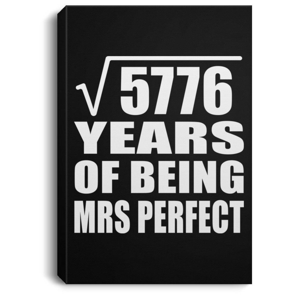 76th Anniversary Square Root of 5776 Years of Mrs Perfect - Canvas Portrait