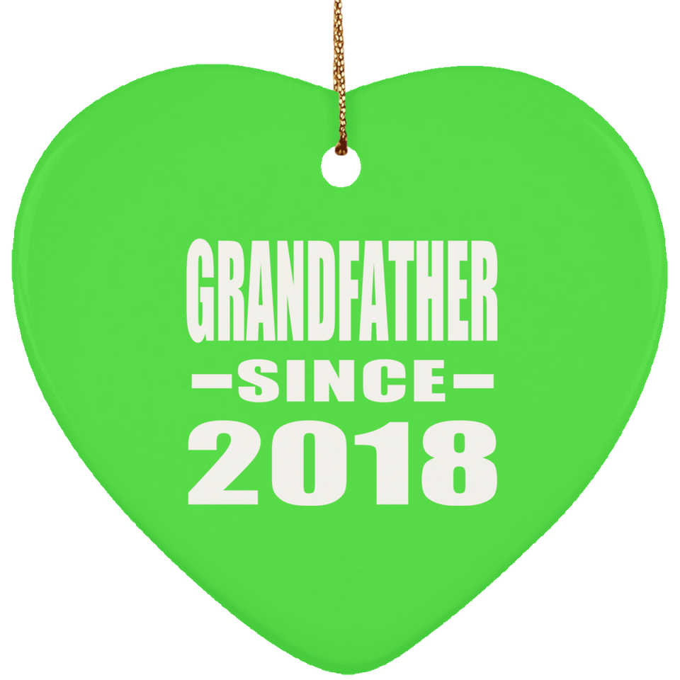 Grandfather Since 2018 - Heart Ornament