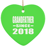Grandfather Since 2018 - Heart Ornament