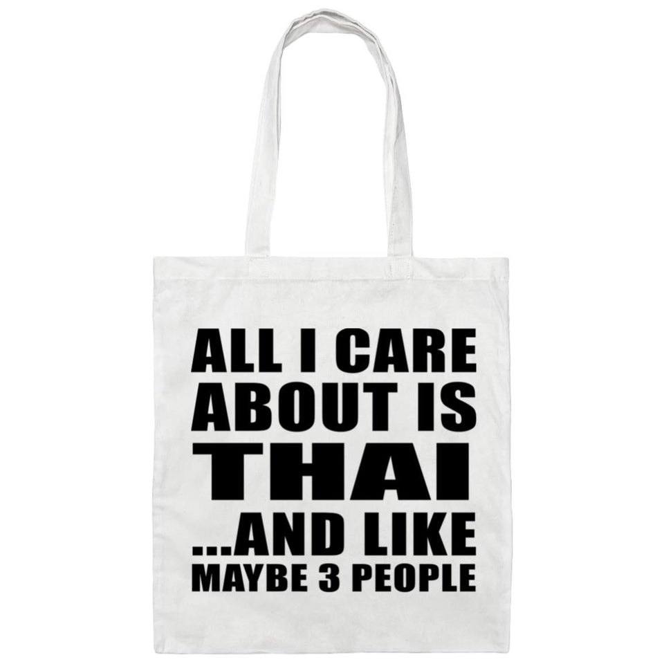 All I Care About Is Thai - Tote Bag White