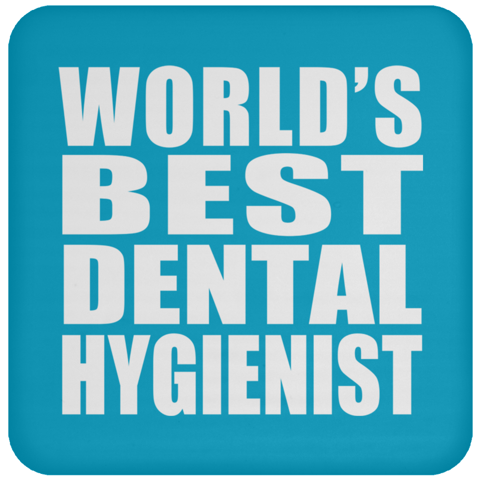 World's Best Dental Hygienist - Drink Coaster