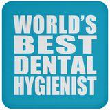 World's Best Dental Hygienist - Drink Coaster