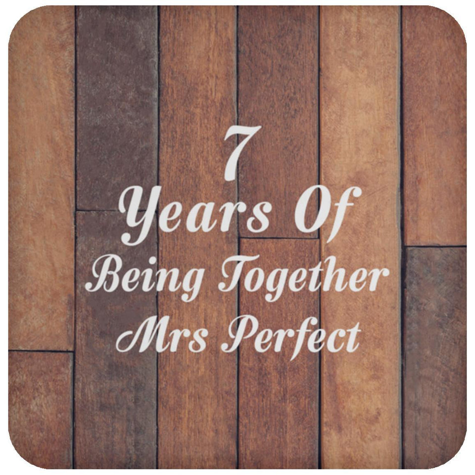 7th Anniversary 7 Years Of Being Mrs Perfect - Drink Coaster E
