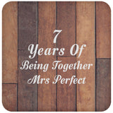 7th Anniversary 7 Years Of Being Mrs Perfect - Drink Coaster E