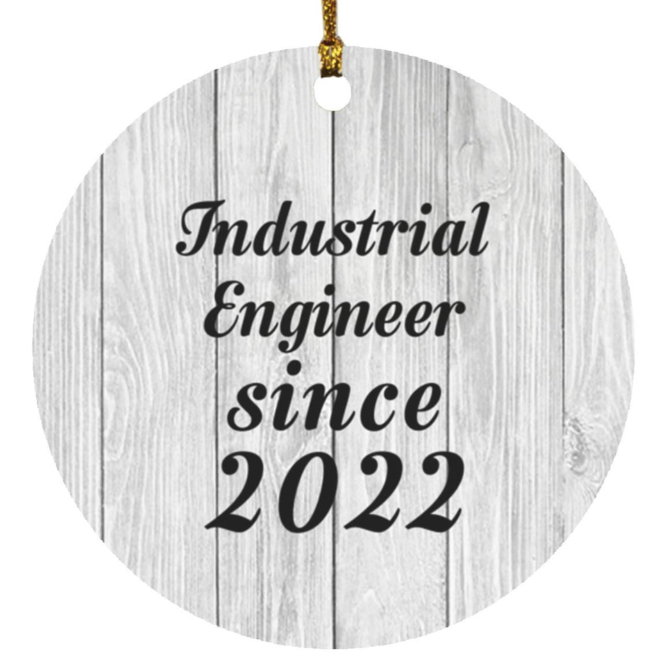 Industrial Engineer Since 2022 - Circle Ornament F