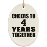 4th Anniversary Cheers To 4 Years Together - Oval Ornament