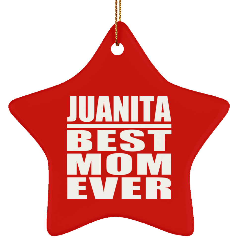 Juanita Best Mom Ever - Star Ornament